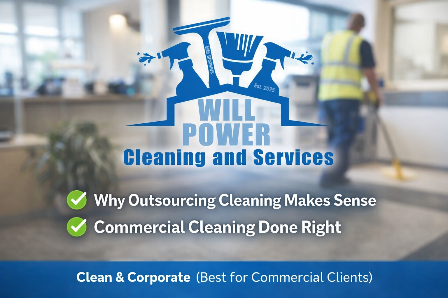 Why Hiring an Outside Cleaning Company Is One of the Smartest Business Moves You Can Make